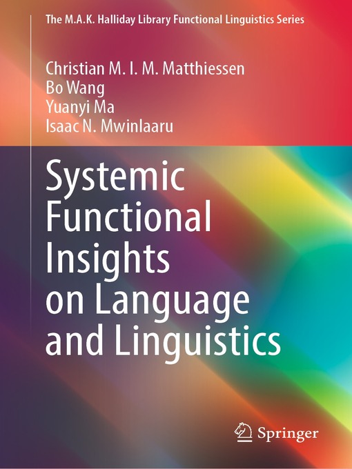 Title details for Systemic Functional Insights on Language and Linguistics by Christian M.I.M. Matthiessen - Wait list